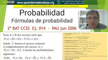 Utilizar fórmulas de probabilidad. PAU ccss2 junio 2006 A4. José Jaime Mas