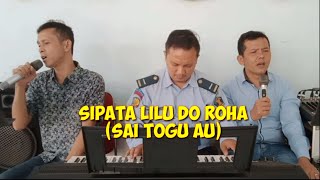 Sipata Lilu Do Roha (Sai Togu au) - Lagu Batak Rohani