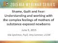 Understanding and Working with the Complex Feelings of Mothers of Substance-exposed Newborns