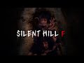 Silent Hill F — ВРАГ СРЕДИ БЛИЗКИХ | Часть 4
