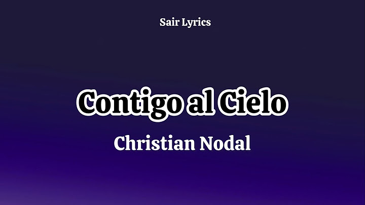 Christian Nodal - Contigo al Cielo (Letras | Lyrics)