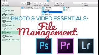 Organize your files like a PRO! | Photo & Video Essentials: FILE MANAGEMENT