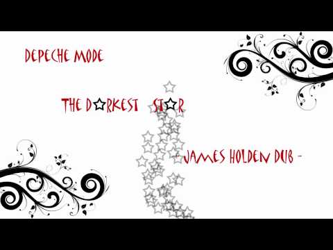 Depeche Mode - The Darkest Star (James Holden Dub)
