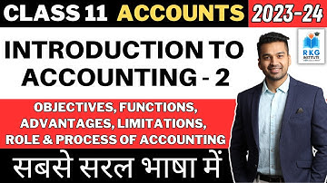 Class 11 ACCOUNTS (Session 2023-24) Chapter 1 - Introduction to Accounting - 2 | CA Parag Gupta
