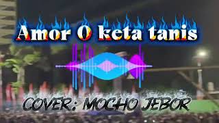 Download Lagu Kijomba Amor O keta Tanis, Cover: Mocho Jebor) MP3