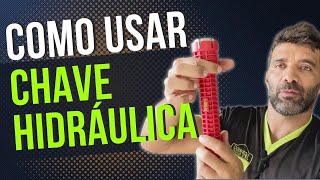 Aprenda como usar a Chave Hidráulica