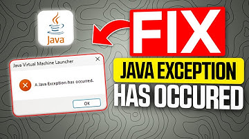 How to Fix a Java Exception has Occurred Error