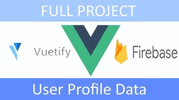 ПРОЕКТ Vue.js+Vuetify+Firebase (RU): #10 - Change User Data in Profile