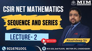 CSIR NET Mathematics- Sequence &amp; Series Lec 2 | Akashdeep Sir | GATE | IIT JAM | Asst Prof | TGT PGT