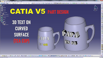Catia V5 - Part Design & 3D Text On A Curved Surface (Tea Cup)