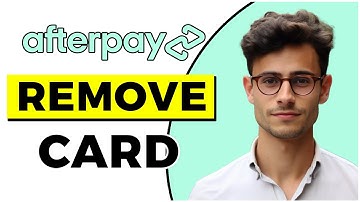 How to Remove Your Card From Afterpay (Quick & Easy)