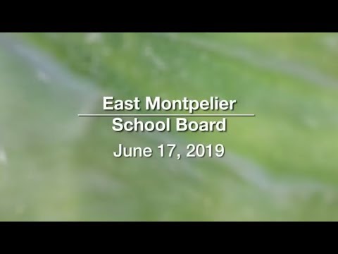 East Montpelier School Board - June 17, 2019