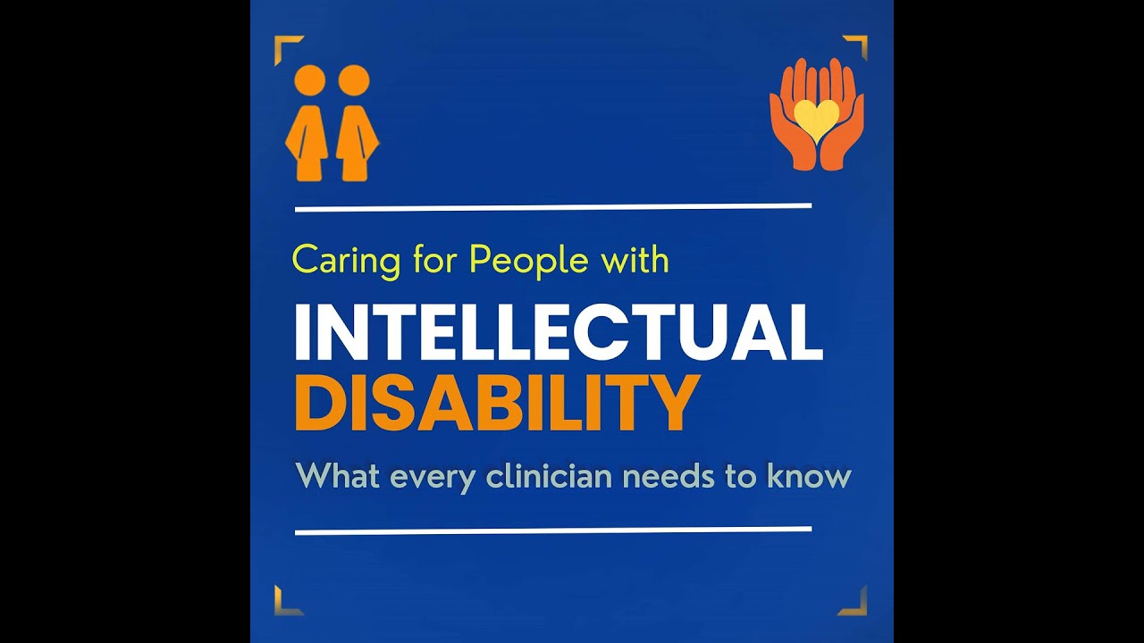 Caring for People with Intellectual Disability: What Every Clinician Needs to Know