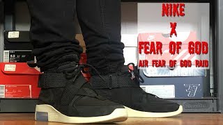nike air fear of god raid on feet