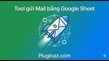 Tool Gửi Mail Marketing Hàng Loạt Bằng Google Sheet: Đa SMTP, Tự Động & Báo Cáo Chi Tiết