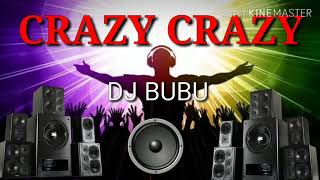 Crazy crazy odia song DJ bubu..