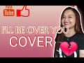 I&#39;LL BE OVER YOU COVER I MA&#39;AM JELYN