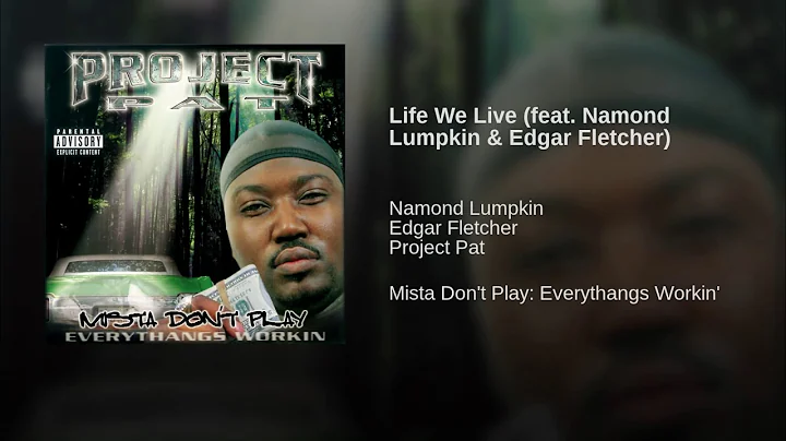 Life We Live feat  Namond Lumpkin & Edgar Fletcher...