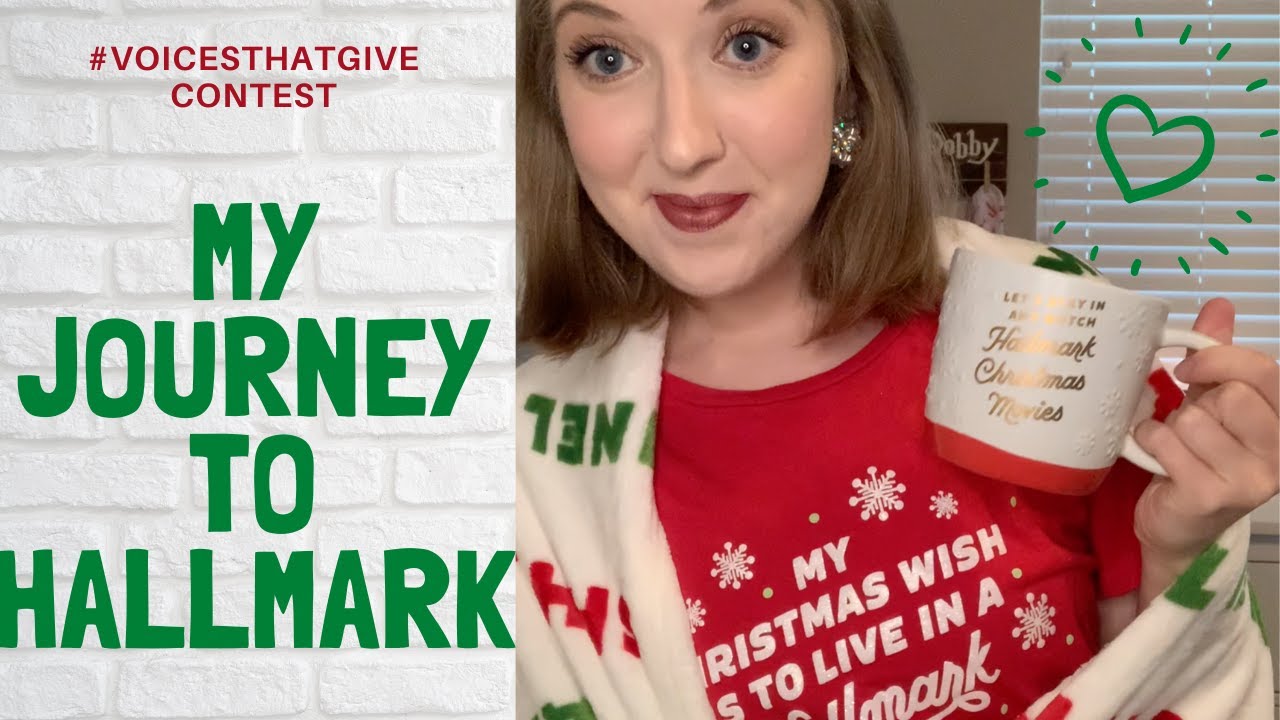 My Journey to Hallmark VoicesThatGive contest YouTube