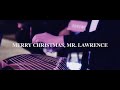 The theme from merry christmas mr lawrence  instrumental cover composed by ryuichi sakamoto
