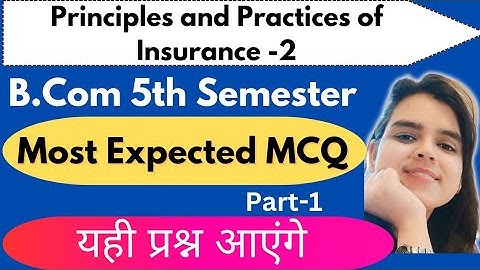 Principles and Practices of Insurance Paper 2|Most Expected MCQ|Part-1|B.Com 5th Semester