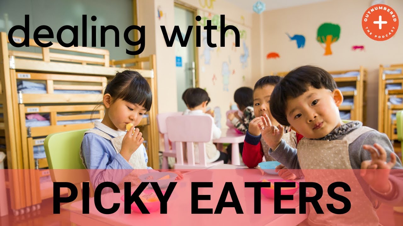 Episode 13: Dealing with Picky Eaters - YouTube
