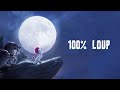 Lyrics: 100% Loup