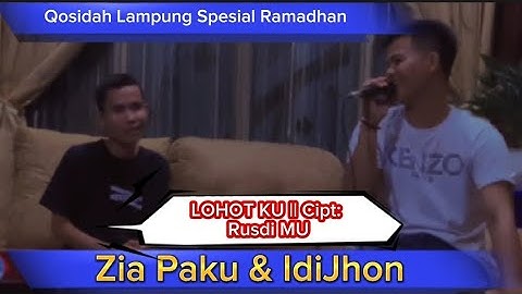 Lagu Qosidah Lampung Spesial || LOHOT KU _ Zia Paku _ Cipt: Rusdi. MU