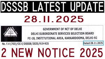 DSSSB LATEST UPDATE 28.11.2025 | DSSSB 2 NEW NOTICE 2025