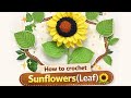 How to crochet Sunflower (Leaf)🌻 | Part-2