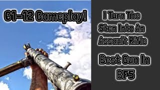 I Make The Sten Play Like An Assault Rifle🤷♂️ | BF5