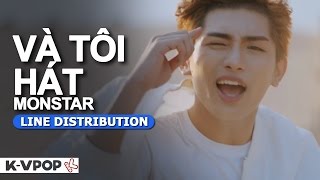 Video thumbnail of "Monstar - VÀ TÔI HÁT | Line distribution"