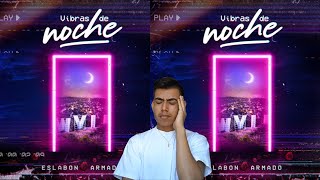 Eslabon Armado - VIBRAS DE NOCHE ALBUM | REACTION