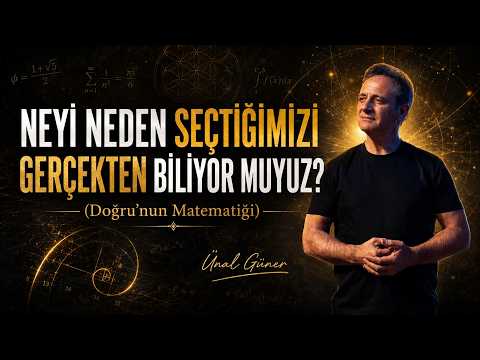 Neyi Neden Seçtiğimizi Gerçekten Biliyor Muyuz? | Doğrunun Matematiği