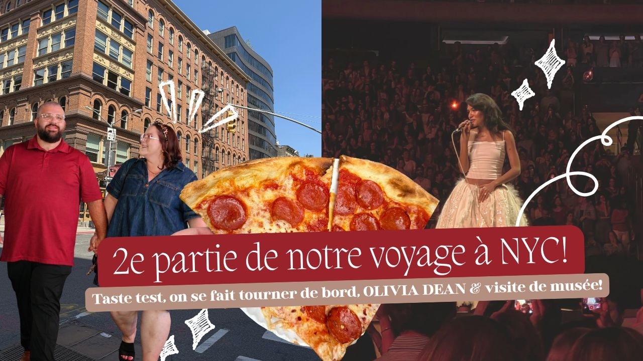 VLOG #779: 2e partie de notre voyage à NYC - Taste test, OLIVIA DEAN au MSG & musée Mercer! 💖