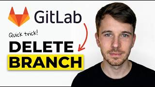 How to Delete Branch in GitLab (Right Way)