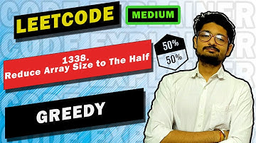 1338. Reduce Array Size to The Half | LEETCODE MEDIUM | GREEDY | BITS PILANI