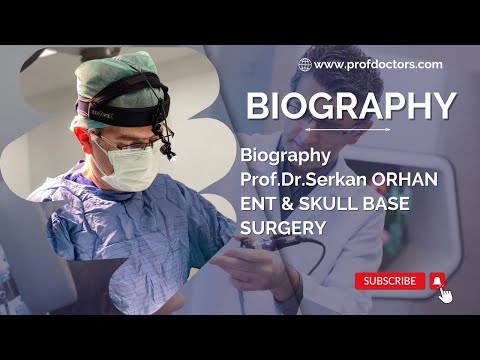 Biography Prof.Dr.Serkan ORHAN ENT/Skull Base Surgery
