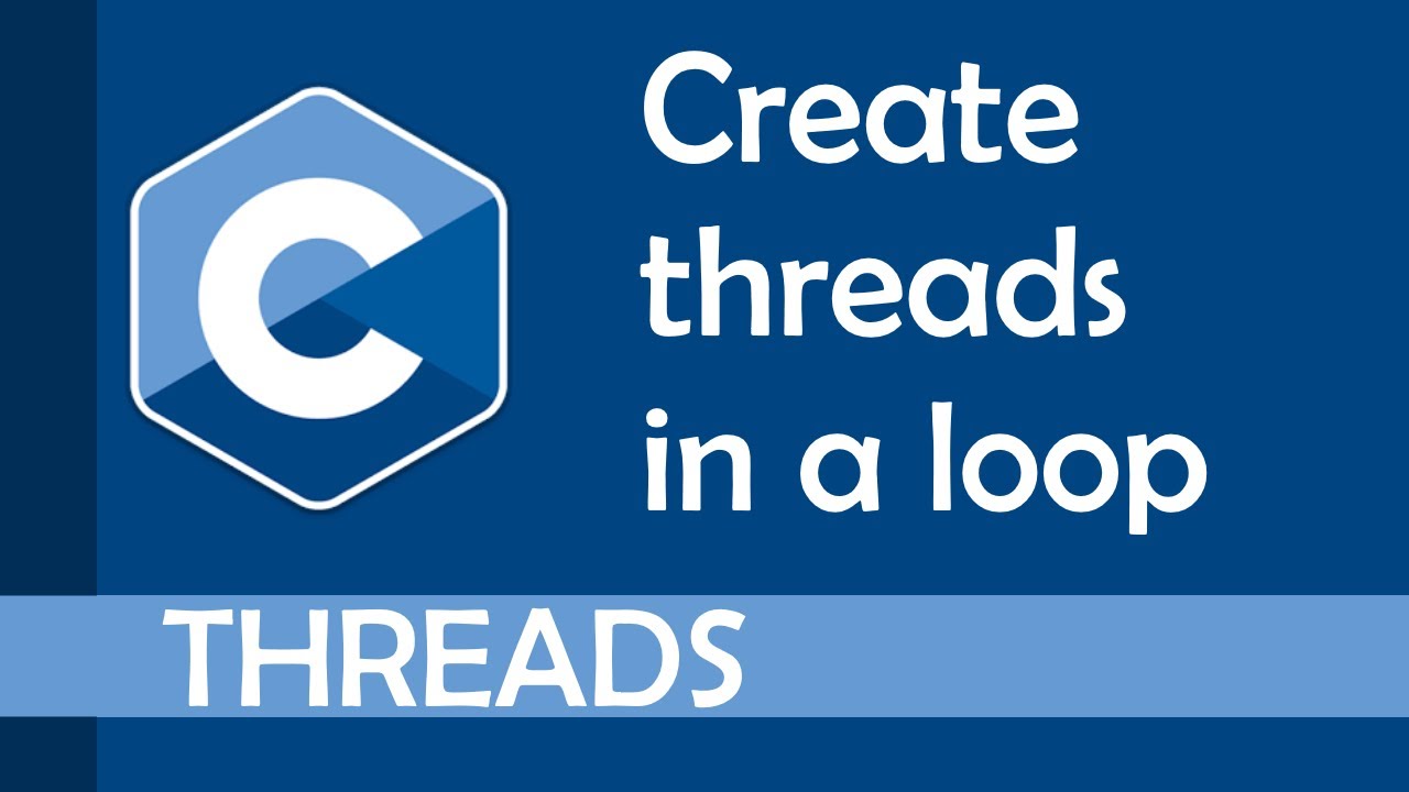 How To Create Threads In A Loop (Pthread_Create)