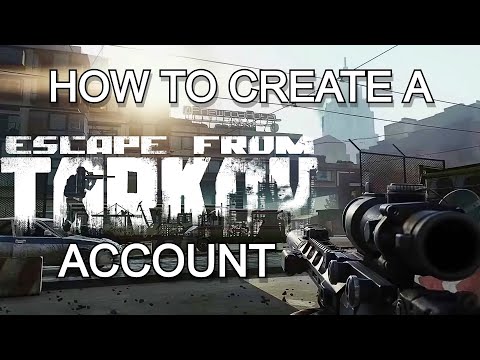How To Create a ESCAPE FROM TARKOV Account