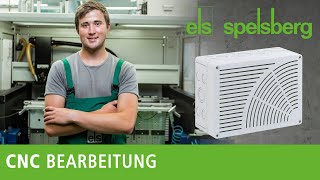 Gehäuseindividualisierung bei Spelsberg - Mechanische Bearbeitung