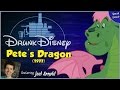 PETE'S DRAGON (1977) ft. Joel Arnold (Drunk Disney Special Episode)