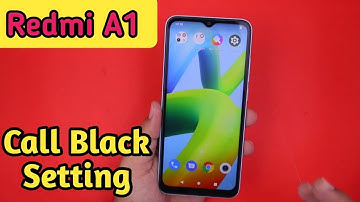 Call Block In Redmi A1, How To Call Block In Redmi A1, Block Setting In Redmi A1,Redmi A1 Mein