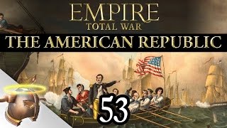 The American Republic: Episode 53 | Empire: Total War Let's Play | RangerDave