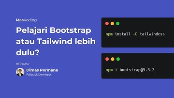 Pilih Bootstrap atau TailwindCSS