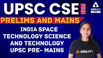 UPSC CSE Prelims 2021 | Indian Space Technology | Science And Technology