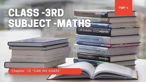 Class 3rd Maths Chapter-12 Can we share Part-1