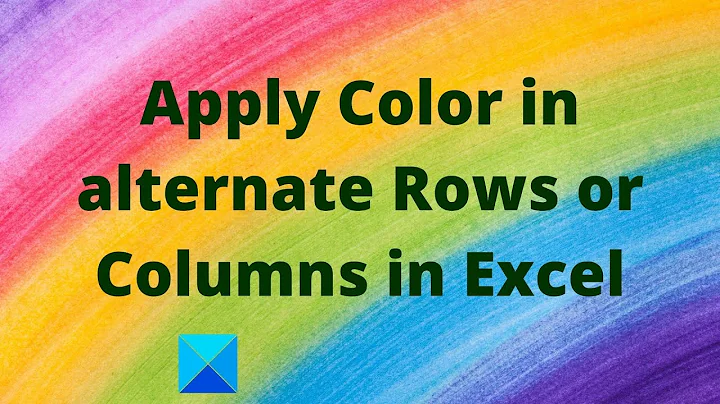 How to alternate Row or Column Colors in Excel
