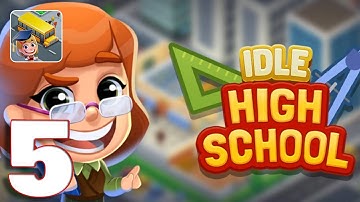 Idle High School Tycoon - Gameplay Walkthrough Part 5 (iOS, Android)