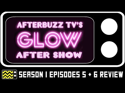 Download GLOW Season 1 Episodes 5 and 6 Review w/ Dawn Maestas | AfterBuzz TV